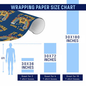 Funny Saying Wrapping Paper Roll It Burns When I Pee Sarcastic Ironic Meme Nostalgia TS02 Print Your Wear