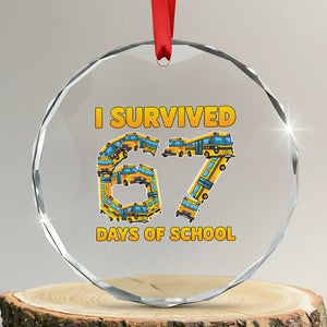 Funny School Bus Driver Crystal Glass Ornament I Survived 67 Days of School TS02 Transparent Glass 3'' Circle Print Your Wear