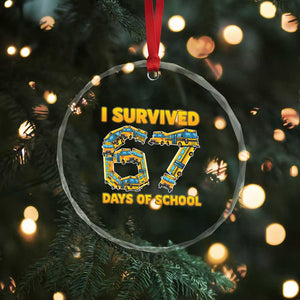 Funny School Bus Driver Crystal Glass Ornament I Survived 67 Days of School TS02 Print Your Wear