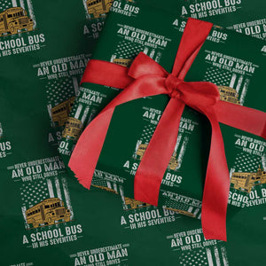 Funny School Bus Driver Wrapping Paper Roll Never Underestimate an Old Man Who Still Drives A School Bus