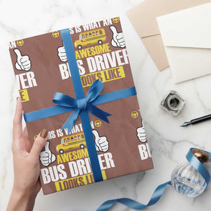 Funny School Bus Driver Wrapping Paper Roll This Is What An Awesome Bus Driver Looks Like TS14 Mocha Print Your Wear