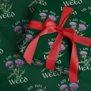 Funny Scottish Thistle I Am Not A Weed Wrapping Paper Roll TS11 Green Print Your Wear