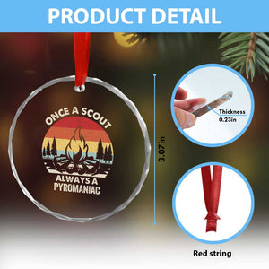 Funny Scout Crystal Glass Ornament Once A Scout Always A Pyromaniac Adventure Retro TS02 Print Your Wear