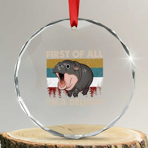 Funny Screaming Moo Deng Crystal Glass Ornament First Of All I'm A Delight Retro Vintage TS02 Transparent Glass 3'' Circle Print Your Wear