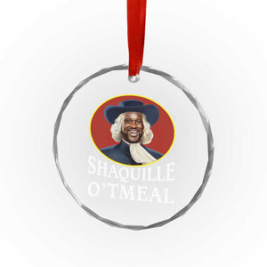 Funny Shaquille Oatmeal Crystal Glass Ornament Shaq O'neal Meme Cereal Parody TS02 Print Your Wear