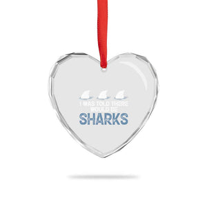 Funny Shark Lover Heart Crystal Glass Ornament I Was Told There Would Be Sharks TS02 Print Your Wear