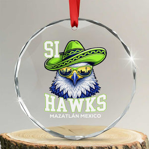 Funny Si Hawks in Mexican Sombrero Crystal Glass Ornament Seattle Skyline Pride Mazatlan Mexico Vacation Green and Blue TS02 Transparent Glass 3'' Circle Print Your Wear