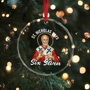 Funny Six Seven Meme Crystal Glass Ornament Saint Nicholas Says 67 Gen Alpha Slang TS14 Print Your Wear