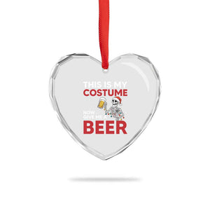 Funny Skeleton Beer Christmas Heart Crystal Glass Ornament This Is My Costume Now Give Me A Beer TS14 Print Your Wear