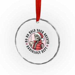 Funny Skeleton Christmas Crystal Glass Ornament Ho Ho Hold Your Breath Radiolocy Dept TS14 Print Your Wear