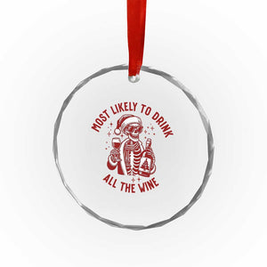 Funny Skeleton Christmas Crystal Glass Ornament Most Likely To Drink All The Wine TS14 Print Your Wear