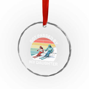 Funny Skiing Dad Crystal Glass Ornament Got Passed By My Daughter Retro Vintage TS11 Print Your Wear