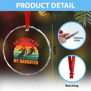 Funny Skiing Ski Dad Crystal Glass Ornament Got Passed By My Daughter Retro Vintage TS11 Print Your Wear