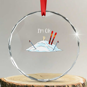 Funny Skiing Snowboarding Crystal Glass Ornament I Am Okay Ski Crash Winter Sport TS11 Transparent Glass 3'' Circle Print Your Wear