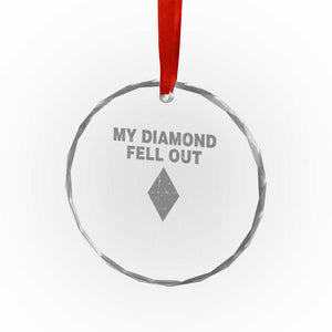 Funny Skiing Snowboarding Crystal Glass Ornament My Diamond Fell Out Ski Puns Double Black Diamond TS11 Print Your Wear