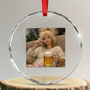 Funny Smoking And Drinking Doll Meme Crystal Glass Ornament Weekend Relaxation TS12 Transparent Glass 3'' Circle Print Your Wear