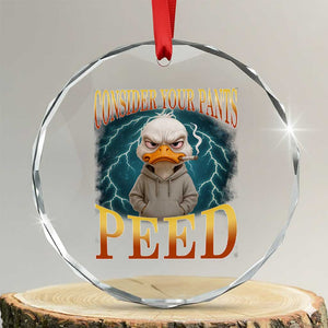 Funny Smoking Goose Meme Crystal Glass Ornament Consider Your Pants Peed TS14 Transparent Glass 3'' Circle Print Your Wear