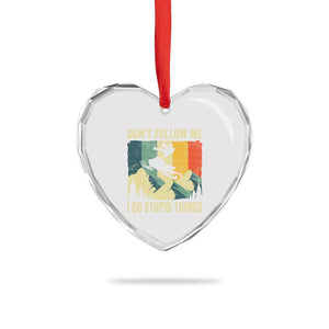 Funny Snowmobile Heart Crystal Glass Ornament Don't Follow Me I Do Stupid Things Winter Sport TS11 Print Your Wear