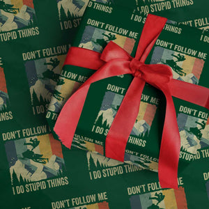 Funny Snowmobile Wrapping Paper Roll Don't Follow Me I Do Stupid Things Winter Sport TS11 Green Print Your Wear