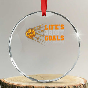 Funny Soccer Crystal Glass Ornament Life Is About Goals And Assists Youth Soccer TS10 Transparent Glass 3'' Circle Print Your Wear
