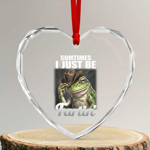 Funny Sometimes I Just Be Fartin Cowboy Frog Heart Crystal Glass Ornament TS11 Transparent Glass 3'' Heart Print Your Wear