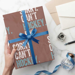 Funny Sorry Cant Hockey Bye Wrapping Paper Roll Ice Hockey Player TS11 Mocha Print Your Wear