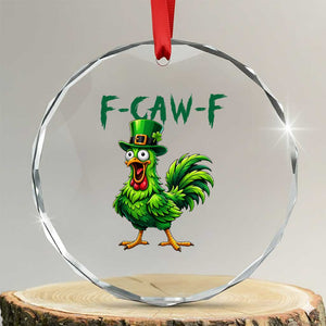 Funny St Patricks Day Lucky Chicken Crystal Glass Ornament F Caw F TS14 Transparent Glass 3'' Circle Print Your Wear
