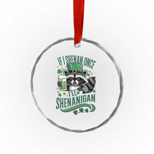 Funny St Patricks Day Raccoon Drinking Beer Crystal Glass Ornament If I Shenan Once I'll Shenanigan TS14 Print Your Wear