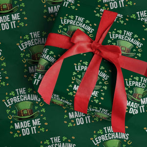 Funny St Patricks Day The Leprechauns Made Me Do It Wrapping Paper Roll TS11 Green Print Your Wear