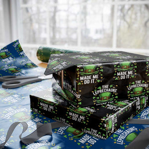Funny St Patricks Day The Leprechauns Made Me Do It Wrapping Paper Roll TS11 Black Print Your Wear