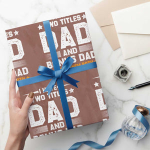 Funny Step Dad Wrapping Paper Roll I Have Two Titles Dad And Step-Dad TS10 Mocha Print Your Wear