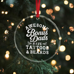 Funny Stepdad Crystal Glass Ornament Awesome Bonus Dads Have Tattoos And Beards TS10 Print Your Wear