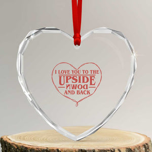 Funny Stranger Valentines Day Heart Crystal Glass Ornament I Love You To The Upside Down And Back TS11 Transparent Glass 3'' Heart Print Your Wear