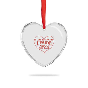 Funny Stranger Valentines Day Heart Crystal Glass Ornament I Love You To The Upside Down And Back TS11 Print Your Wear