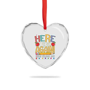 Funny Striped Teacher Back To School Heart Crystal Glass Ornament Here We Go Again Welcome Back