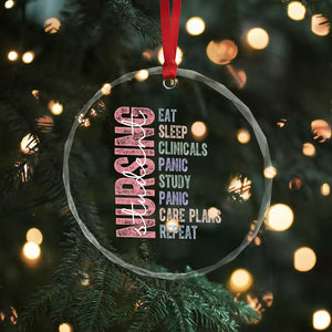Funny Student Nurse Life Crystal Glass Ornament Eat Sleep Clinicals Panic Study Repeat TS12 Print Your Wear