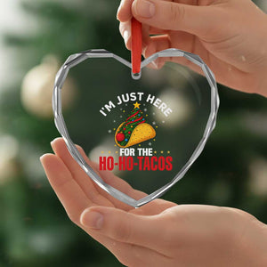 Funny Taco Christmas Heart Crystal Glass Ornament I Am Just Here For The Ho Ho Tacos TS14 Print Your Wear