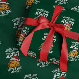 Funny Taco Christmas Wrapping Paper Roll Wanna Taco Bout Jesus Lettuce Pray Mark 16:15 TS14 Green Print Your Wear