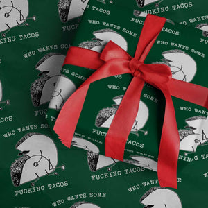Funny Taco Joke Adult Humor Gift Wrapping Paper Roll Who Wants Fucking Tacos TS12 Green Print Your Wear