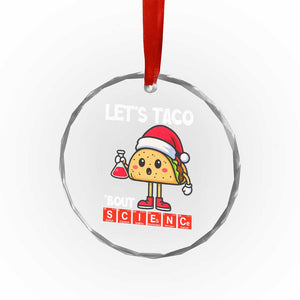Funny Taco Mexican Christmas Crystal Glass Ornament Let Us Taco About Science TS14 Print Your Wear