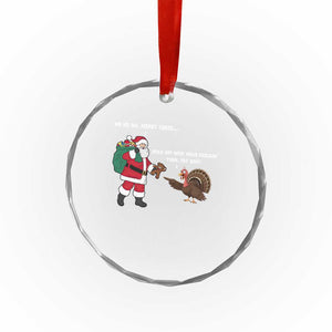 Funny Thanksgiving Christmas Crystal Glass Ornament Wait Your Turn Fat Boy Santa Turkey Thanksmas TS11 Print Your Wear
