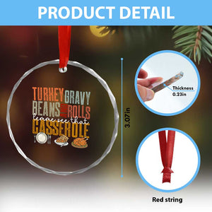 Funny Thanksgiving Crystal Glass Ornament Turkey Gravy Beans And Rolls Let Me See That Casserole TS10 Print Your Wear