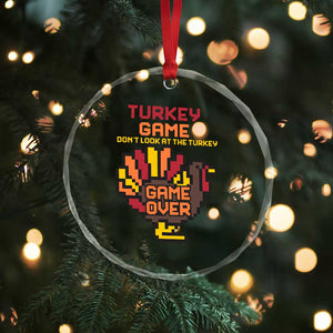 Funny Thanksgiving Turkey Crystal Glass Ornament Turkey Game Dont Look At The Turkey TS11 Print Your Wear