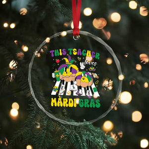 Funny This Teacher Loves Mardi Gras Crystal Glass Ornament King Cake Jester Hat TS11 Print Your Wear