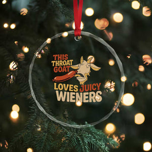 Funny This Throat Goat Loves Juicy Wieners Crystal Glass Ornament Adult Jokes TS11 Print Your Wear