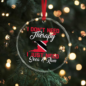 Funny Trini Crystal Glass Ornament Just Need Soca & Rum Trinidad and Tobago Flag TS10 Print Your Wear