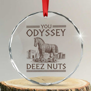 Funny Trojan Horse You Odyssey Deez Nuts Crystal Glass Ornament Offensive Adult Humor Greek Mythology Humor