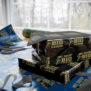 Funny Truck Driver Wrapping Paper Roll I Drop Big Load Funny Big Rig Semi-Trailer Dad TS02 Black Print Your Wear