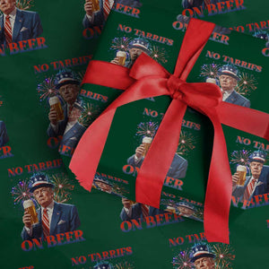 Funny Trump 4th of July Wrapping Paper Roll No Tariffs On Beer Drinking USA Patriotic 2025 TS02 Green Print Your Wear