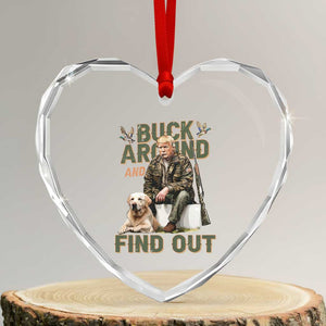 Funny Trump Hunting Heart Crystal Glass Ornament Buck Around And Find Out Camo Hunter TS11 Transparent Glass 3'' Heart Print Your Wear